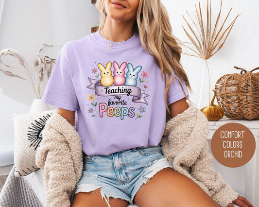 Teaching My Favorite Peeps Comfort Colors Shirt