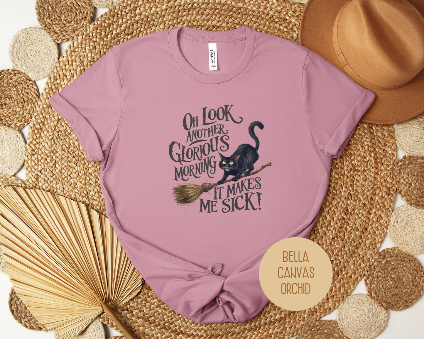 Oh Look, Another Glorious Morning Makes Me Sick Shirt