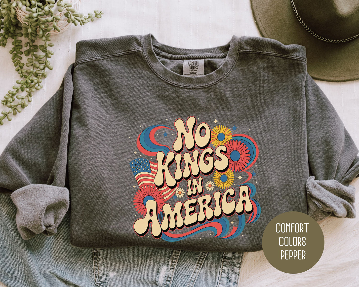 No Kings in America Comfort Colors Sweatshirt