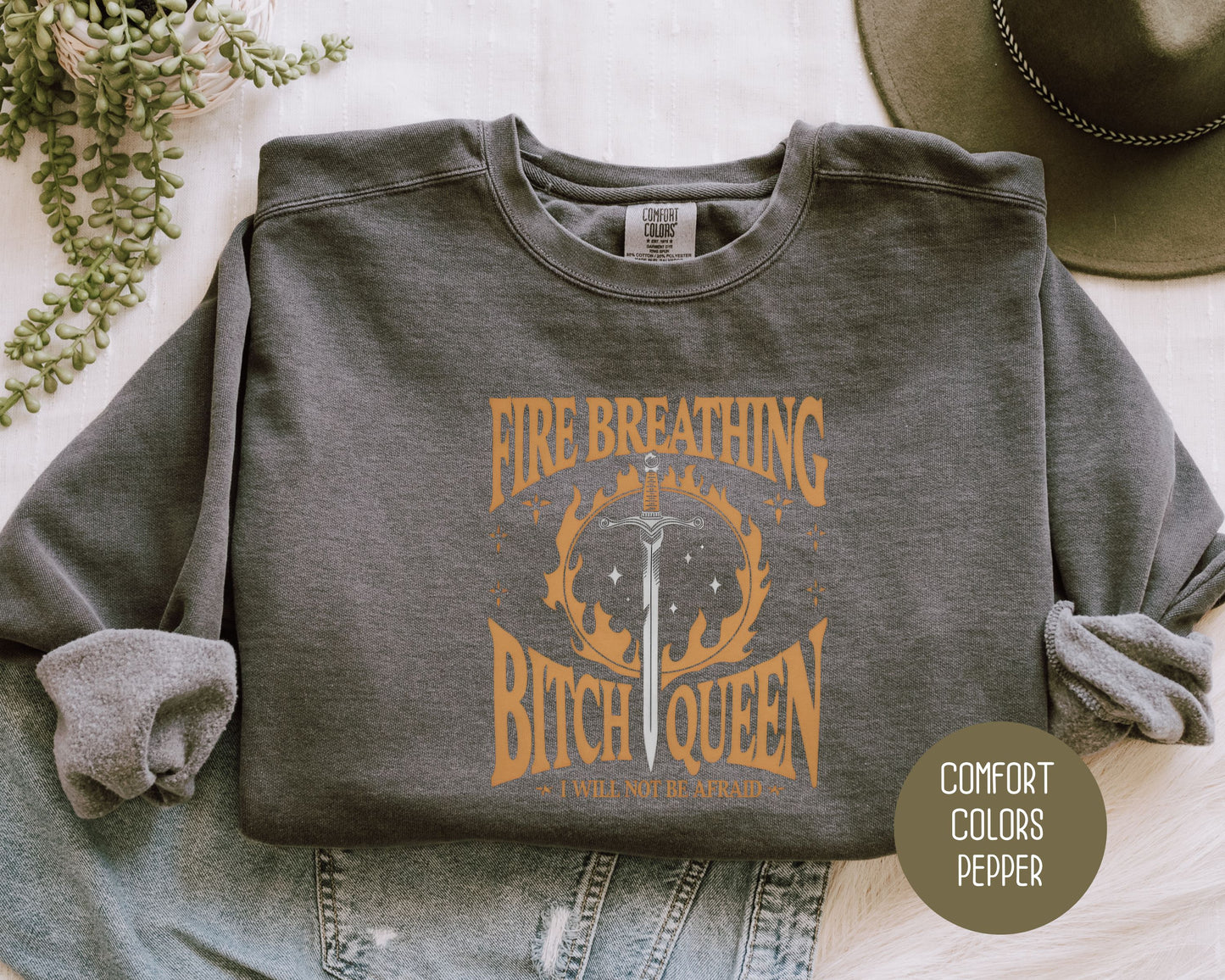 Fire Breathing Bitch Queen Comfort Colors Sweatshirt