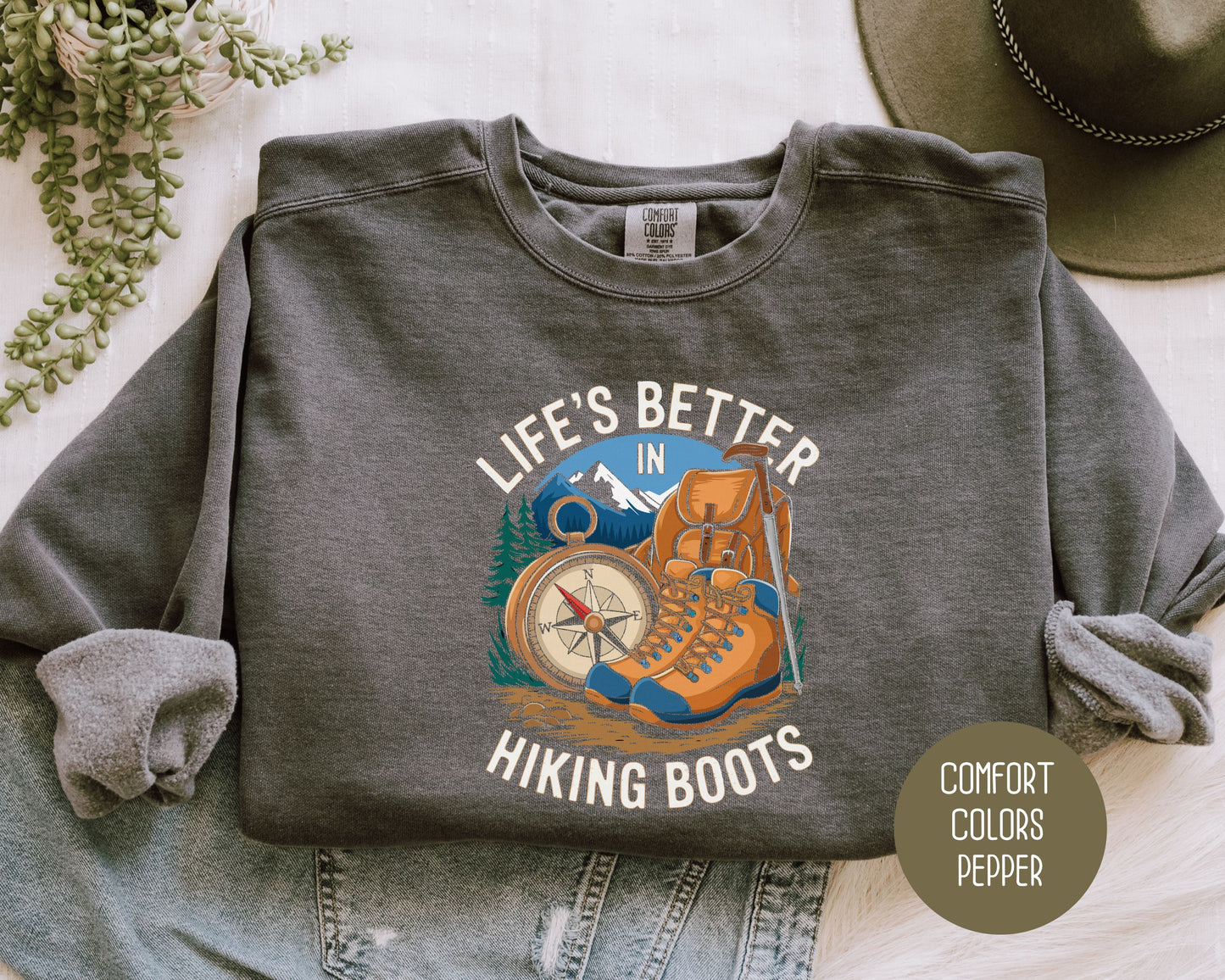 Life's Better in Hiking Boots Comfort Colors Sweatshirt