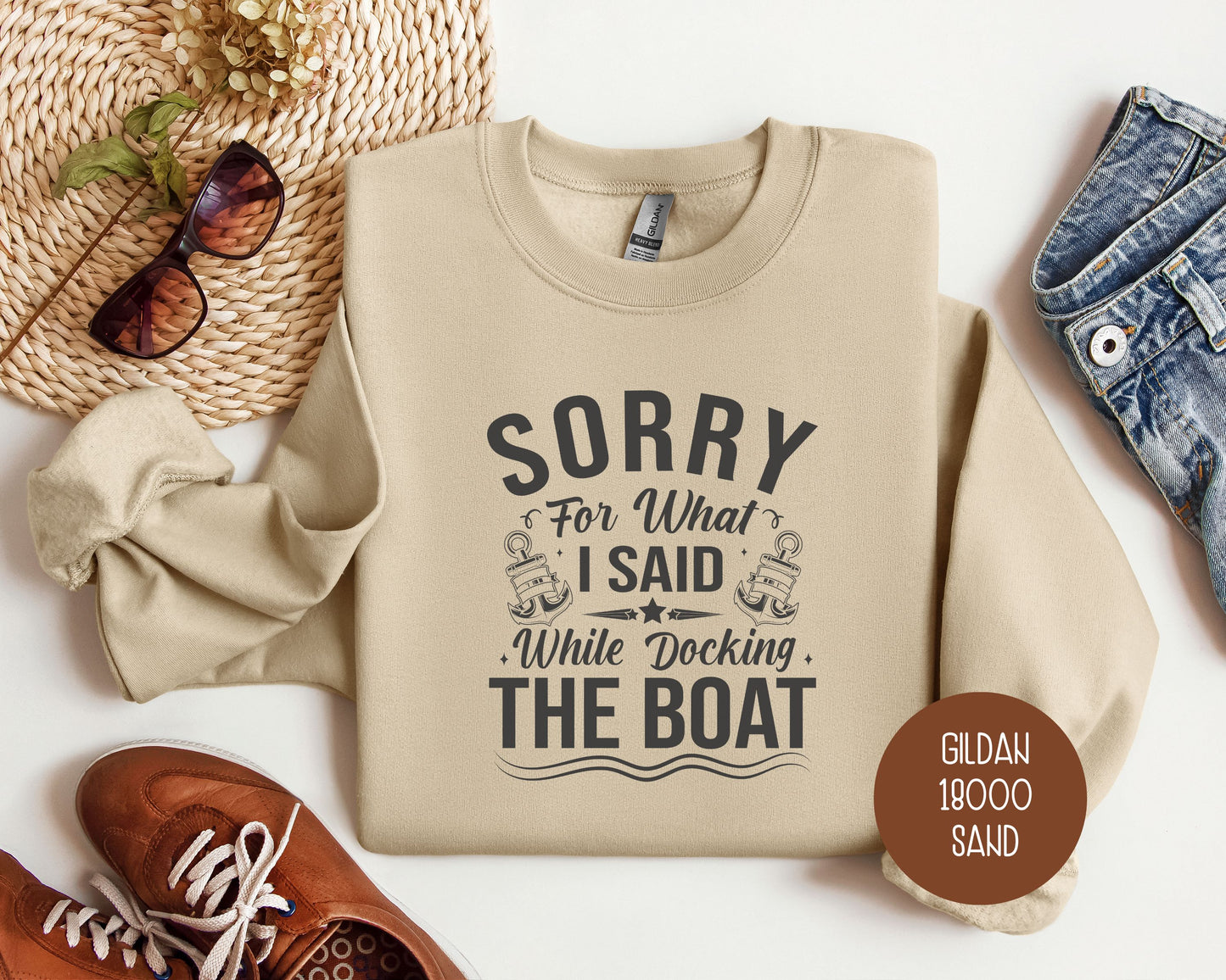 Sorry for What I Said While Docking the Boat Sweatshirt