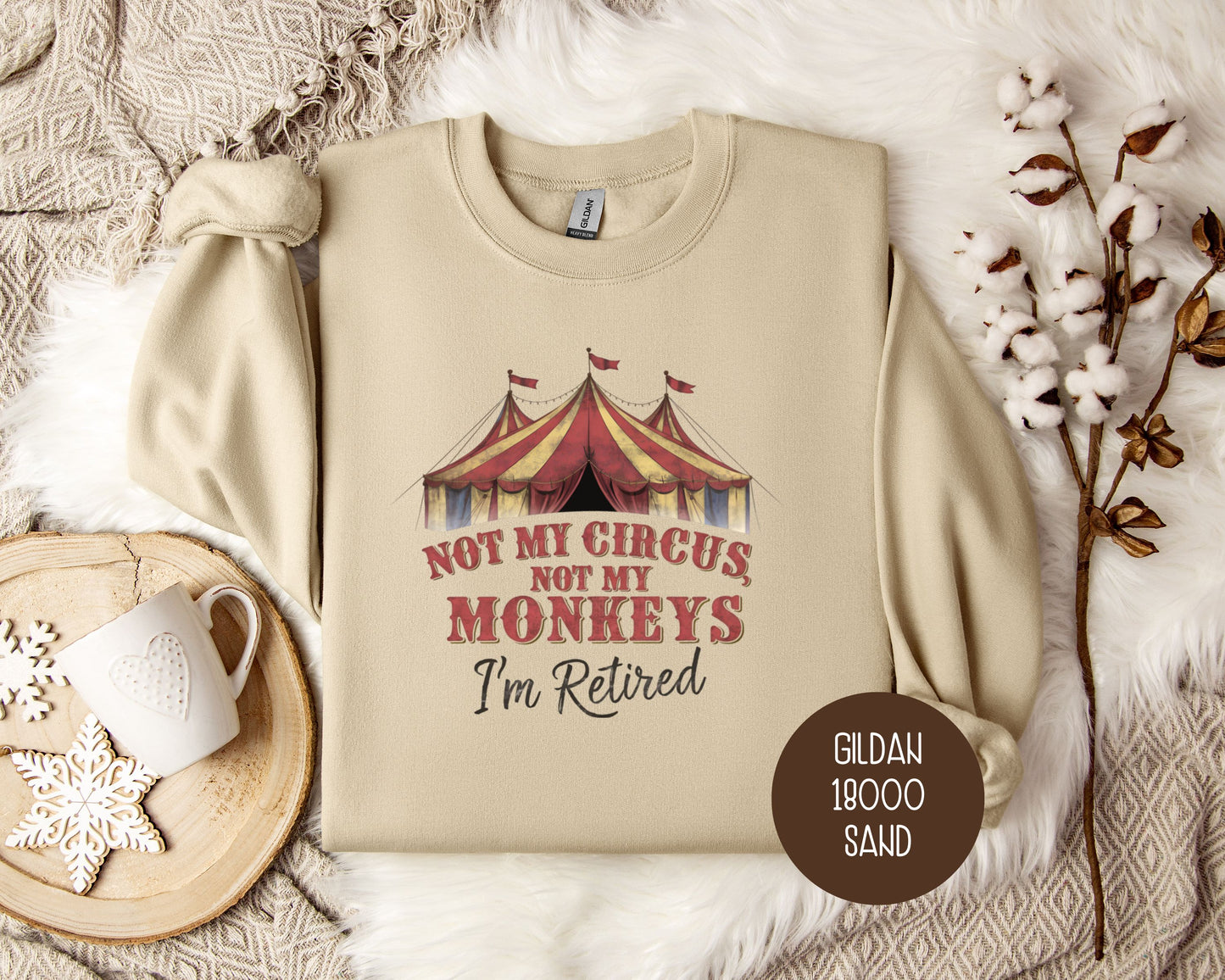 Not My Circus Not My Monkeys Sweatshirt