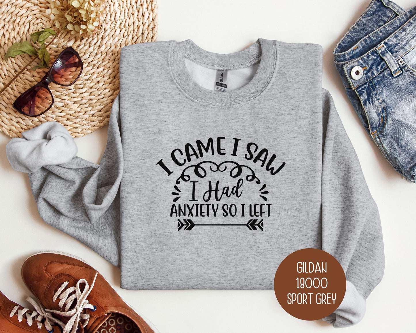 I Came I Saw I Had Anxiety So I Left Sweatshirt