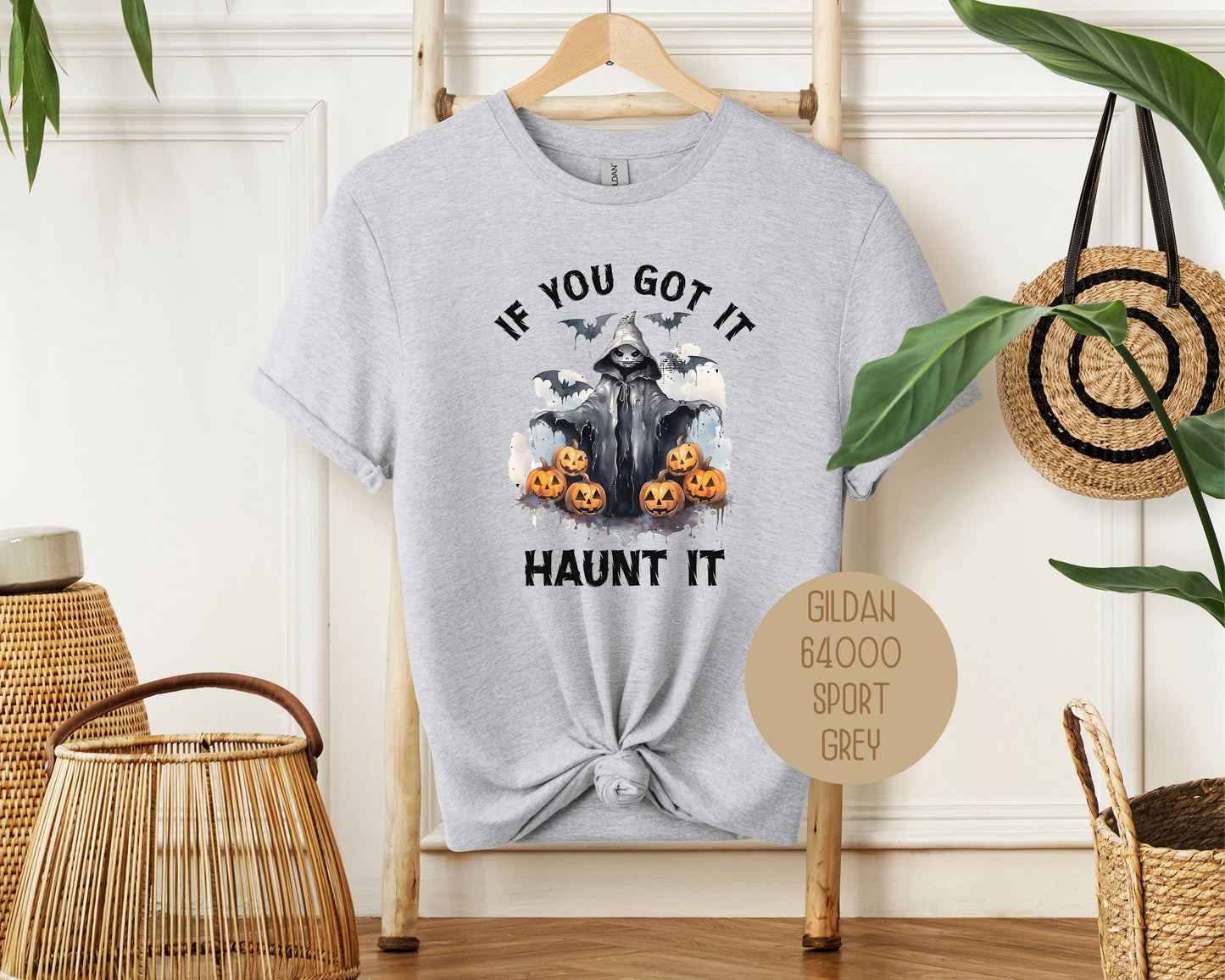If You Got It Haunt It Shirt