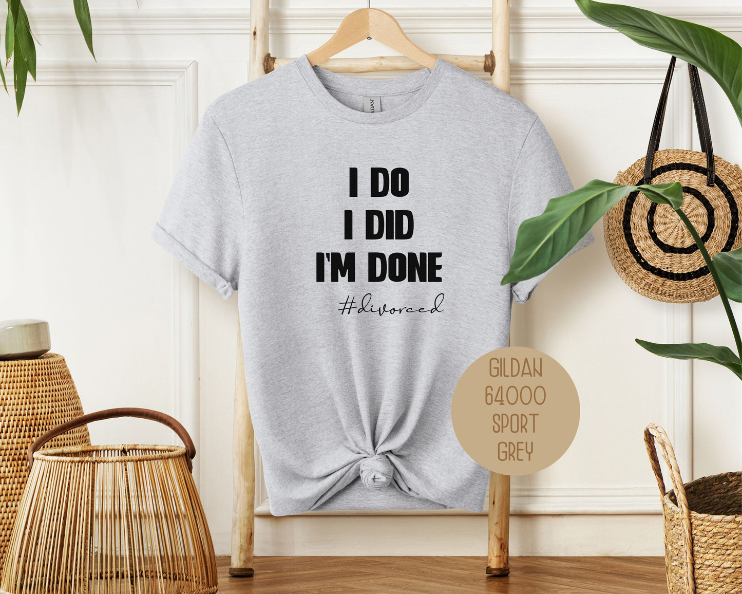 I Do, I Did, I'm Done Divorce Party Shirt