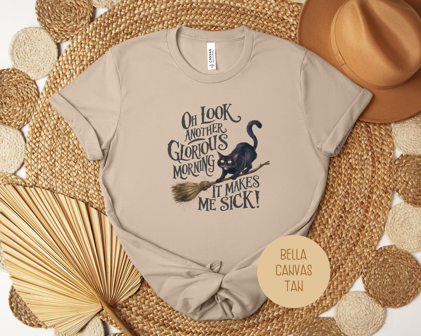 Oh Look, Another Glorious Morning Makes Me Sick Shirt