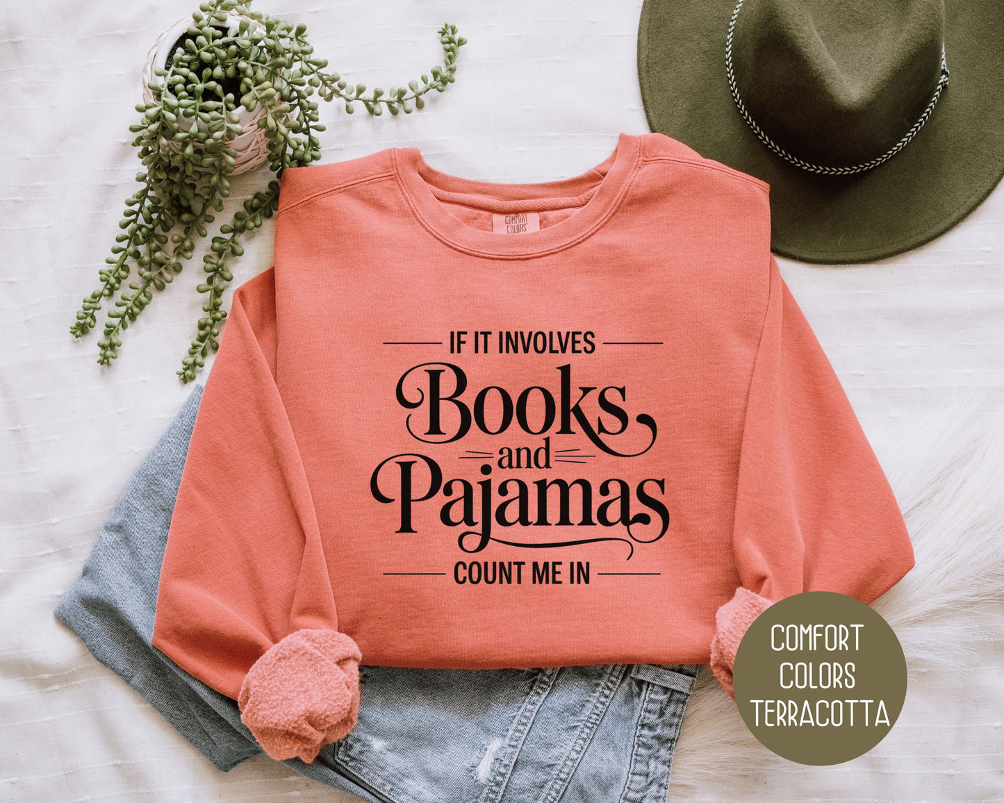 If It Involves Books and PJs Count Me In Comfort Colors Sweatshirt