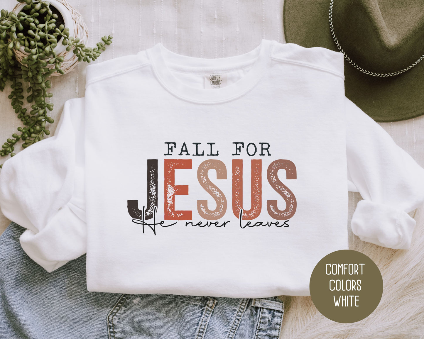Fall for Jesus He Never Leaves Comfort Colors Sweatshirt