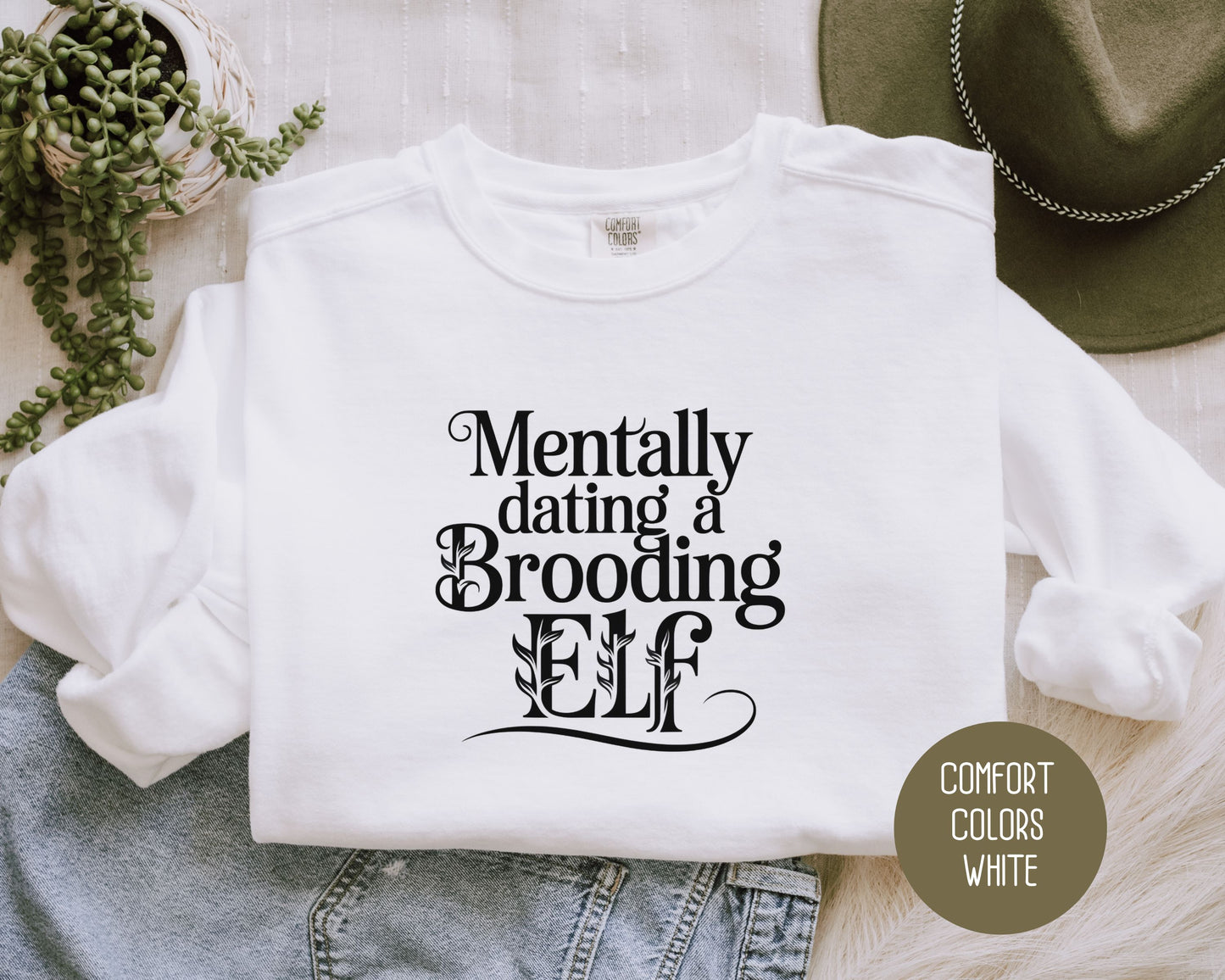 Mentally Dating a Brooding Elf Comfort Colors Sweatshirt