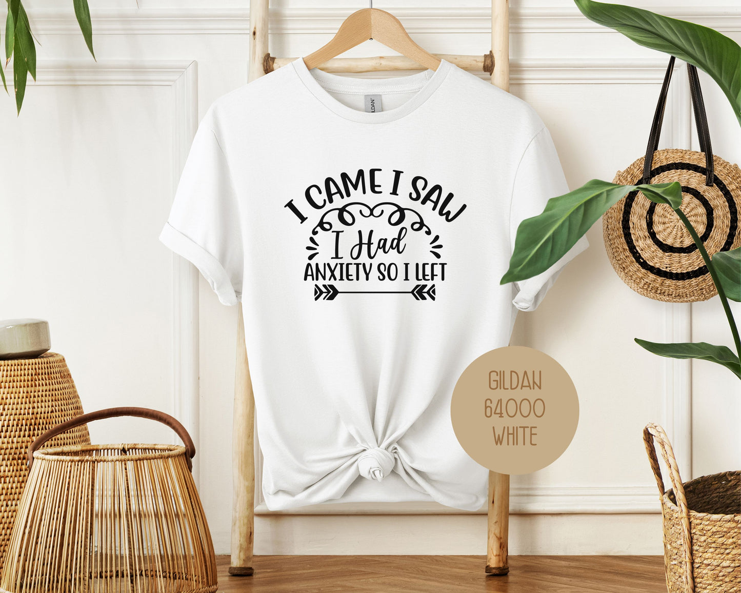 I Came I Saw I Had Anxiety So I Left Shirt