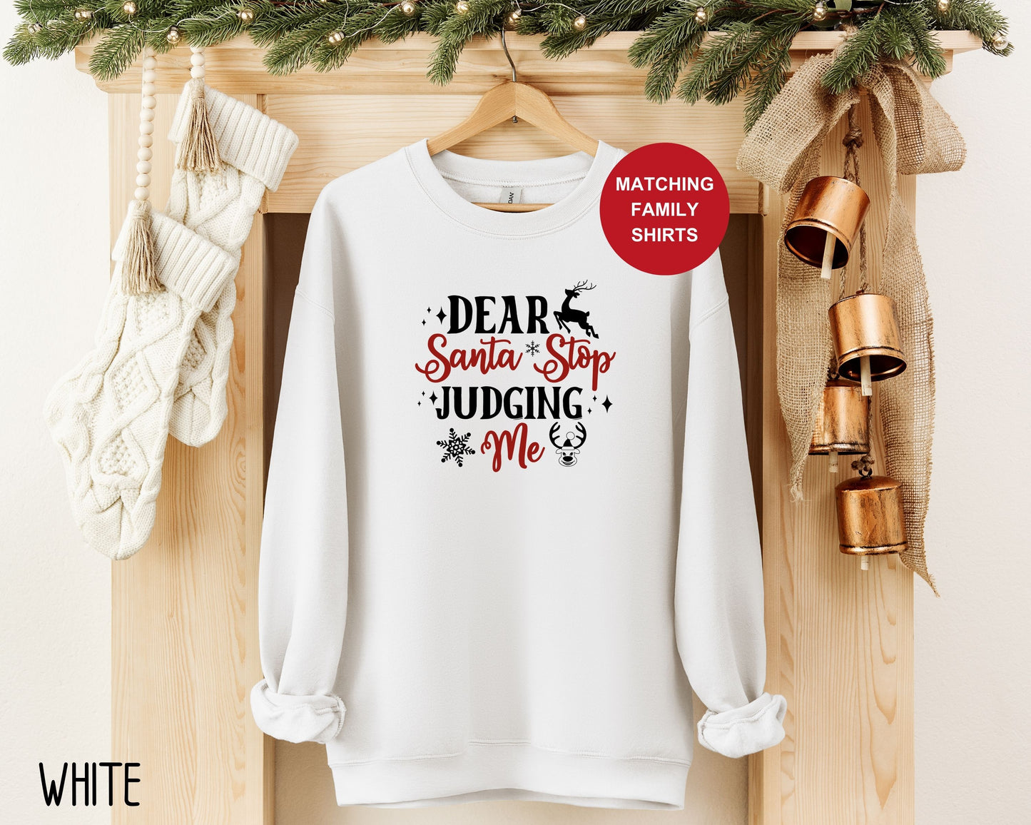 Dear Santa Stop Judging Me Sweatshirt