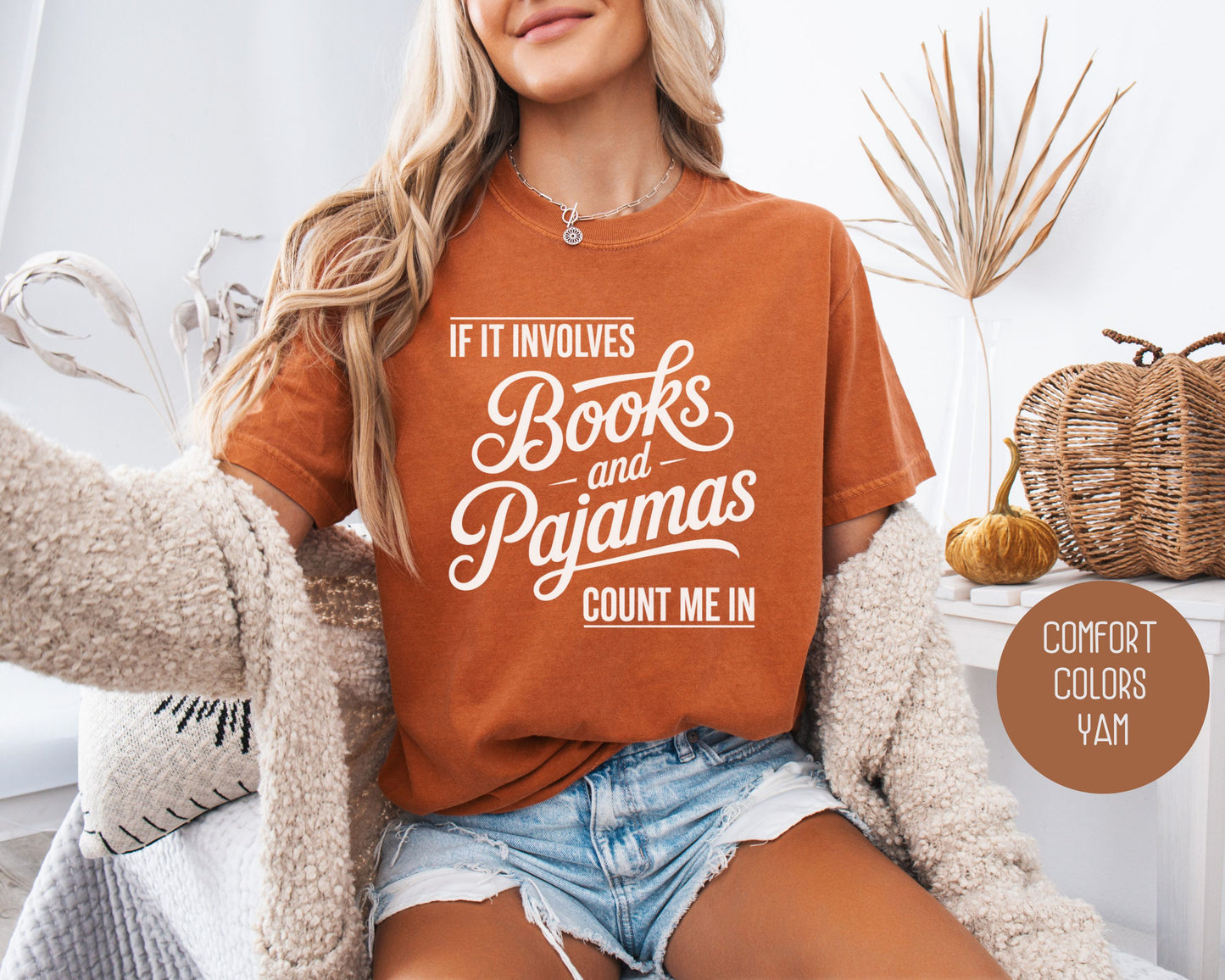 If It Involves Books and PJs Count Me In Comfort Colors Shirt