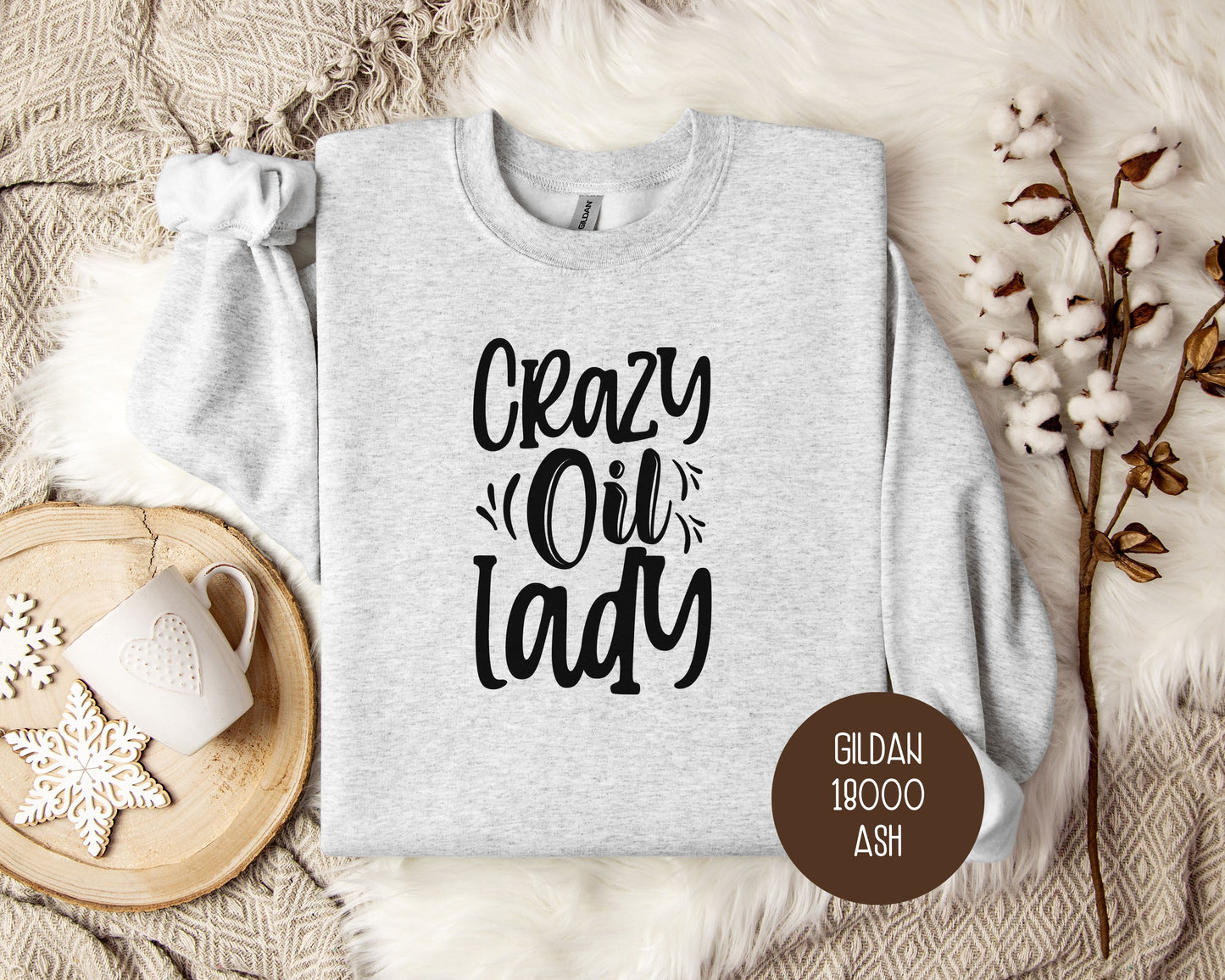 Crazy Oil Lady Essential Oil Lover Sweatshirt