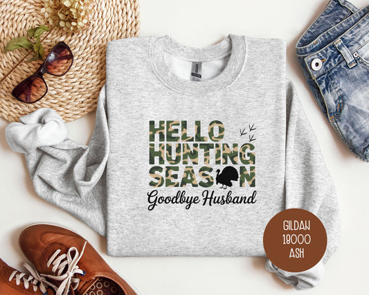 Hello Hunting Season Goodbye Husband Sweatshirt Sweatshirt  CreativeSpecialTs