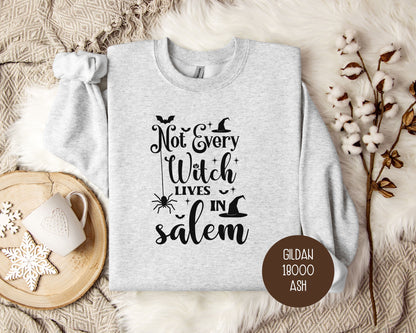 Not Every Witch Lives in Salem Sweatshirt