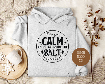 Keep Calm and Stay Inside Salt Circle Hoodie