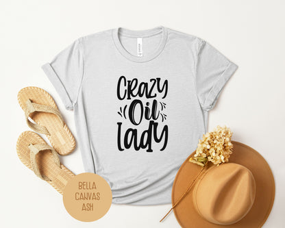 Crazy Oil Lady Essential Oil Lover Shirt