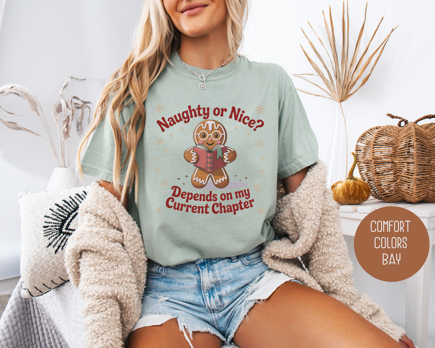 Naughty or Nice? Depends on My Current Chapter Comfort Colors Shirt