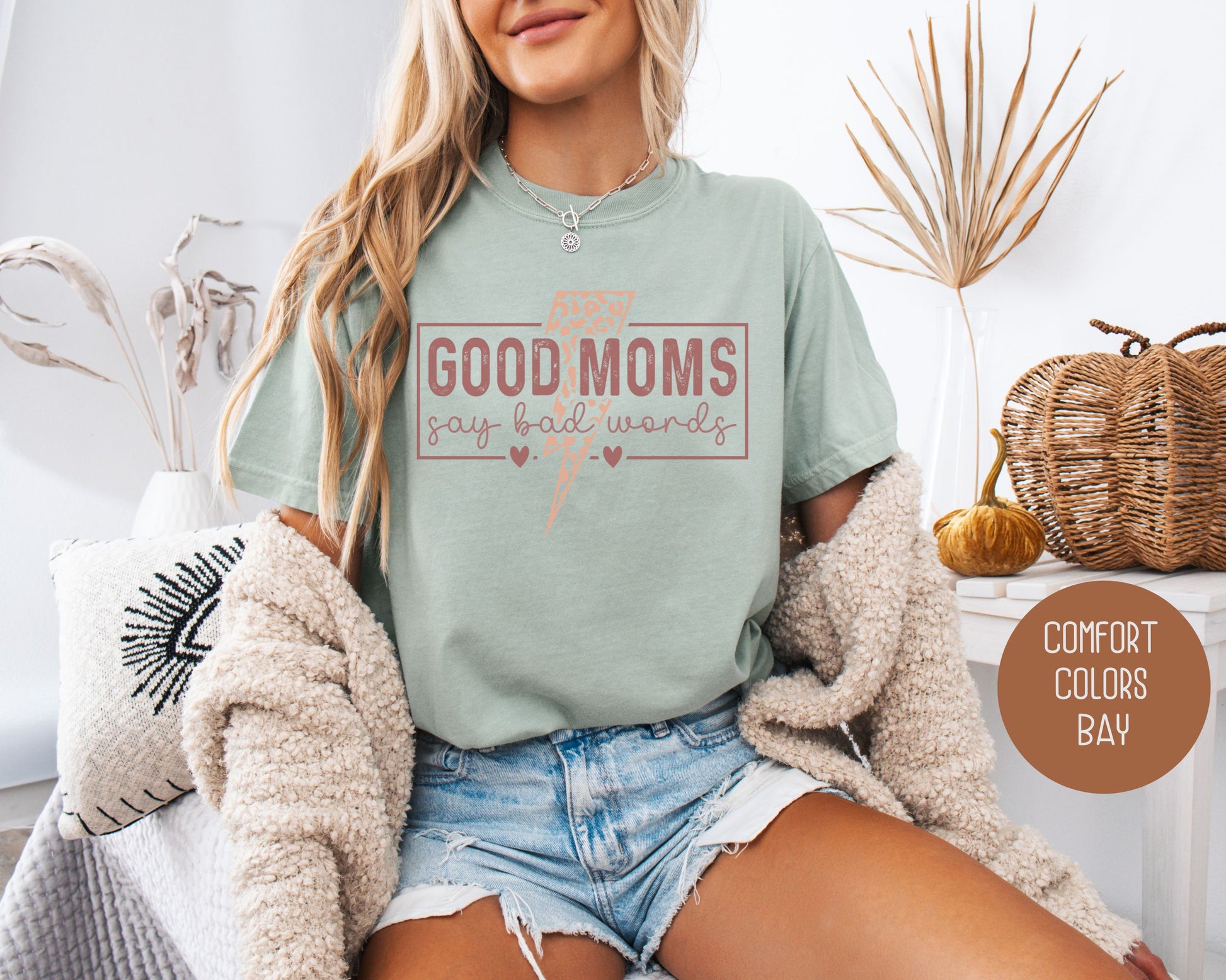 Good Moms Say Bad Words Comfort Colors Shirt - CreativeSpecialTs