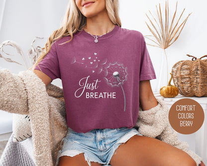Just Breathe Comfort Colors Shirt