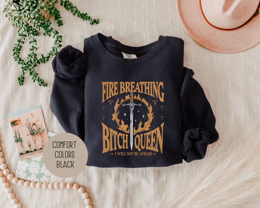 Fire Breathing Bitch Queen Comfort Colors Sweatshirt