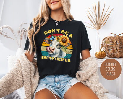 Don't Be a Salty Heifer Comfort Colors Shirt