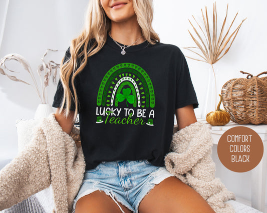 Lucky to Be a Teacher St Patrick's Day Comfort Colors Shirt