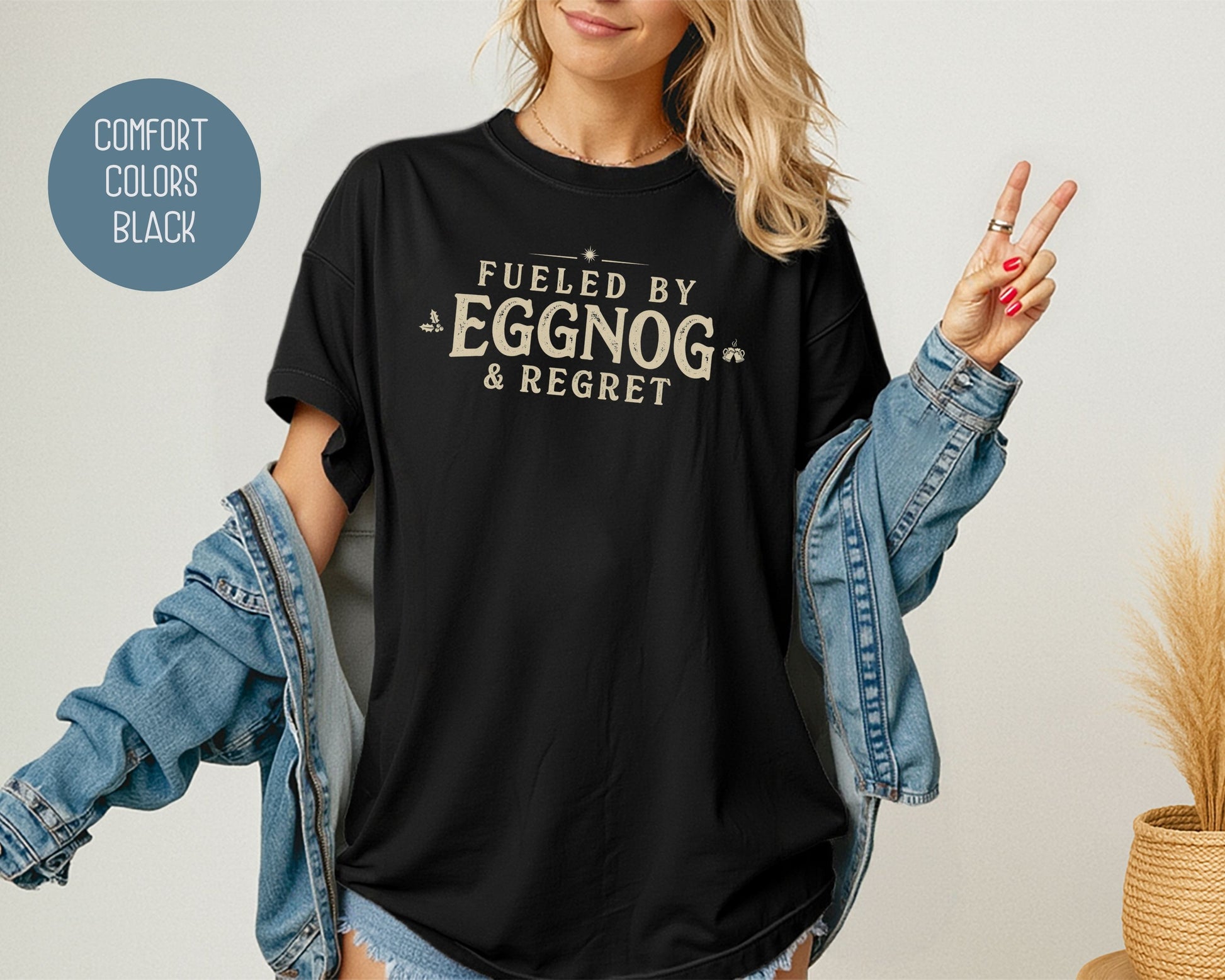 Fueled by Eggnog & Regret Comfort Colors Shirt T-Shirt  CreativeSpecialTs