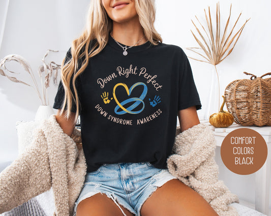 Down Right Perfect Comfort Colors Shirt