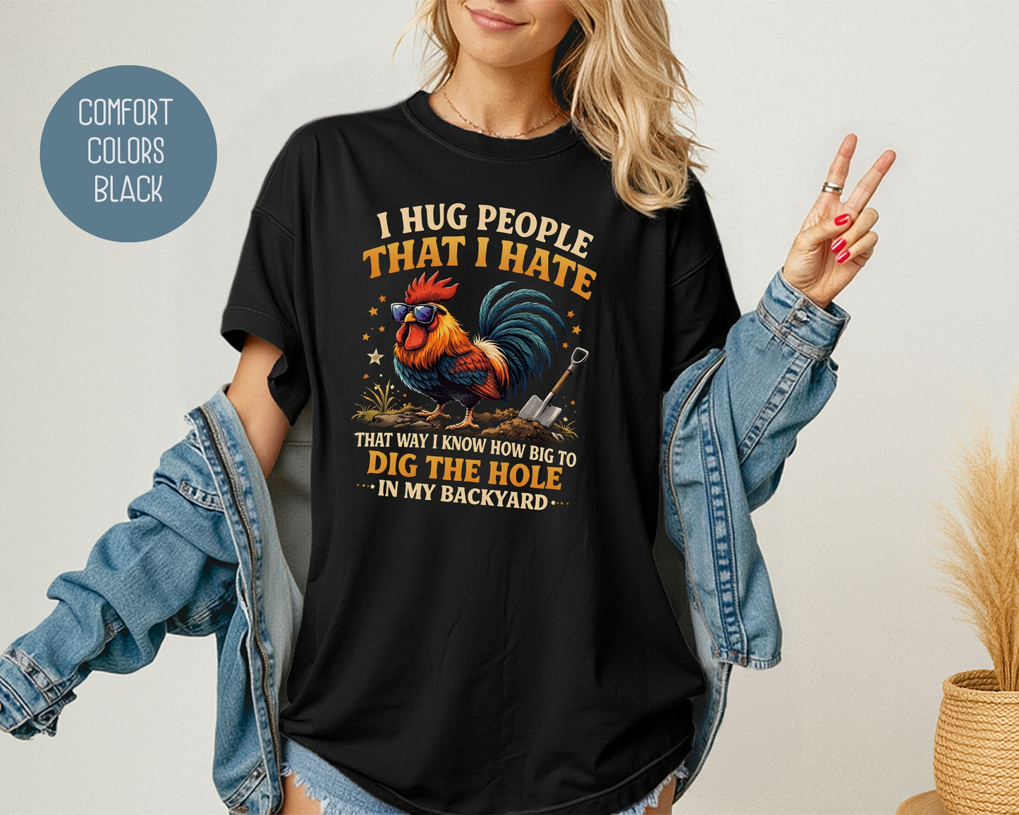 I Hug People That I Hate Comfort Colors Shirt T-Shirt  CreativeSpecialTs