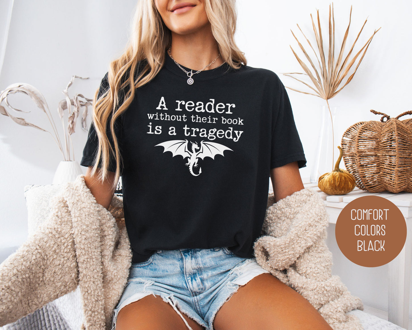 A Reader Without a Book is a Tragedy Comfort Colors Shirt