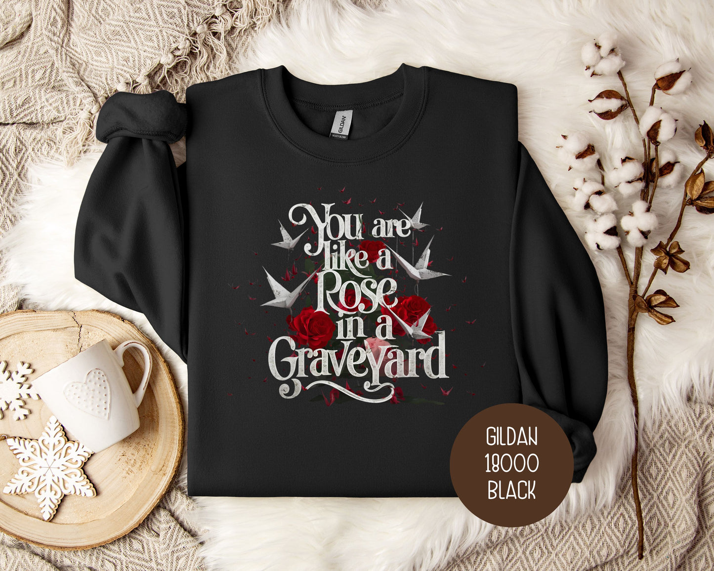 You Are Like a Rose in a Graveyard Dramione Sweatshirt