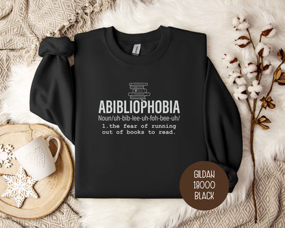 Abibliophobia Definition Sweatshirt