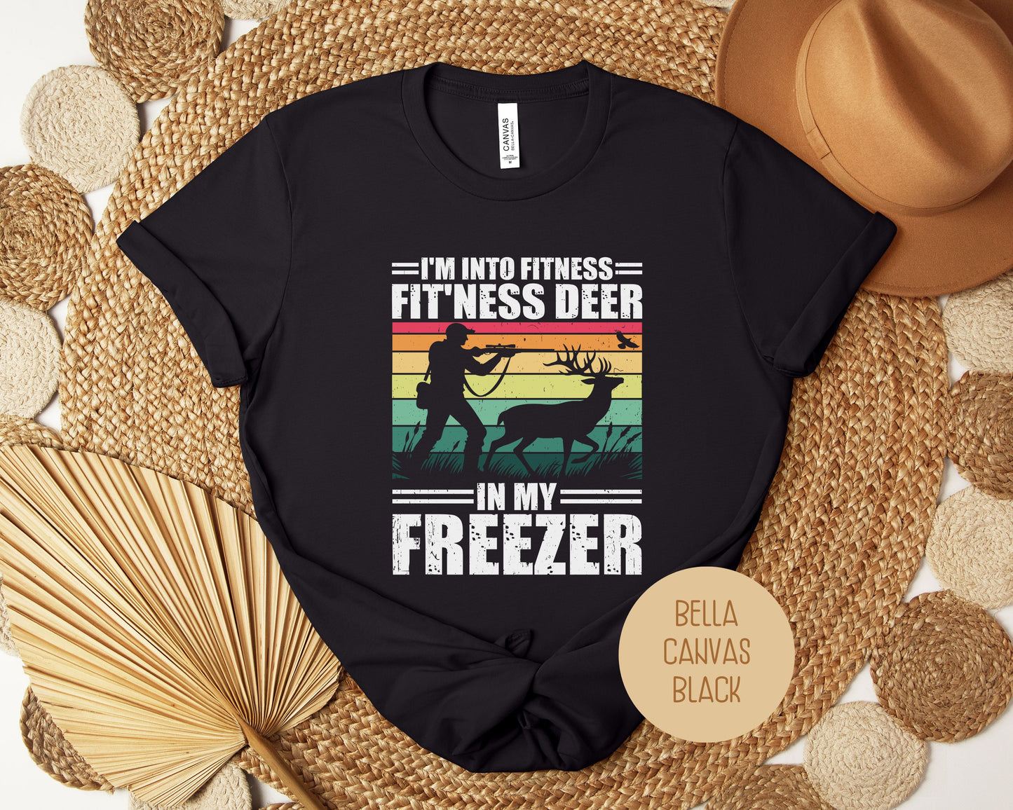 I'm Into Fitness Fit'ness Deer in My Freezer Funny Hunting Shirt