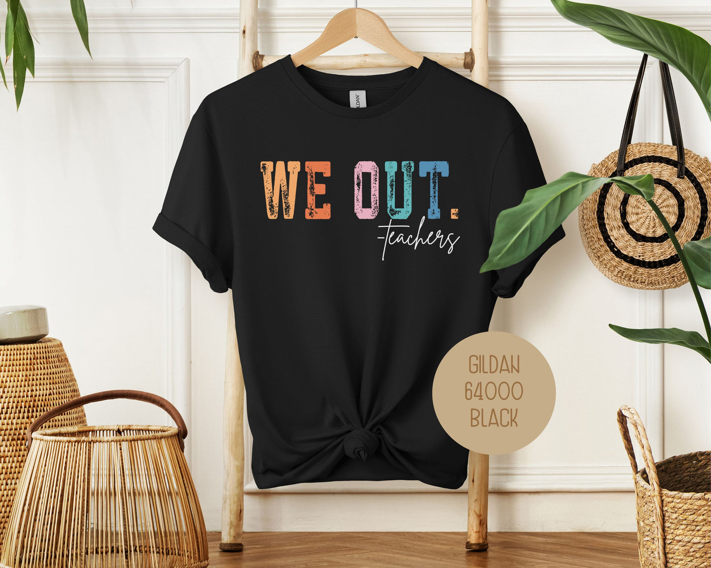 We Out...Teachers Last Day of School Shirt