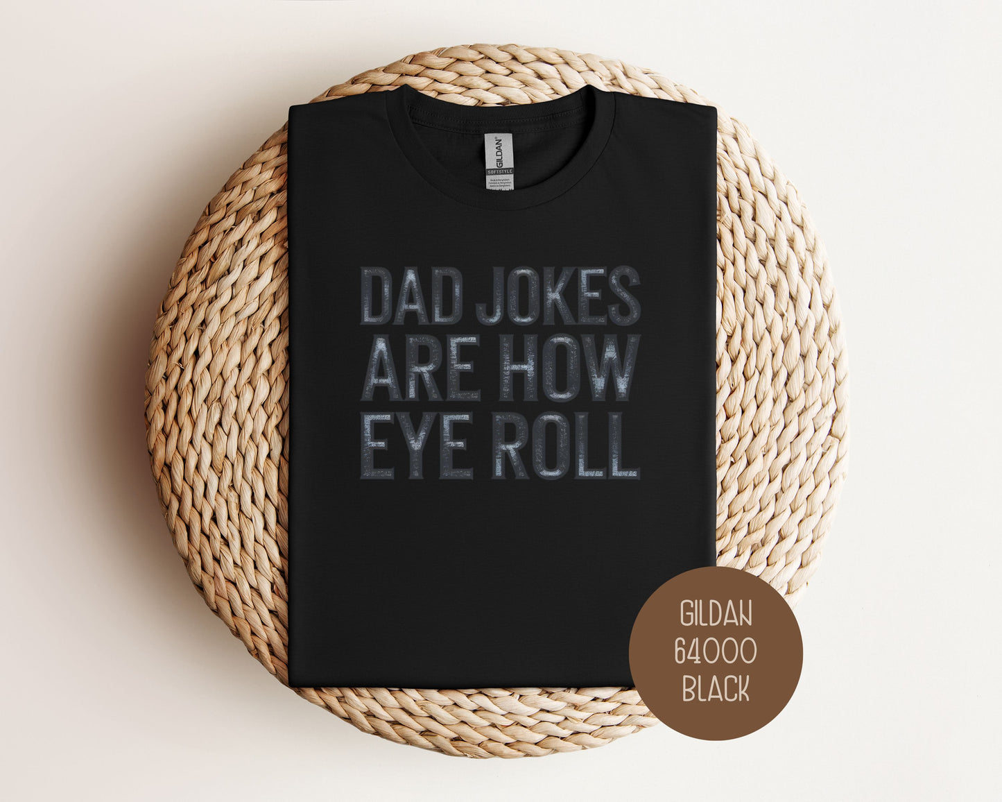 Dad Jokes Are How Eye Roll Shirt