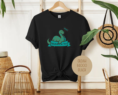 Nessie Believes in You Shirt