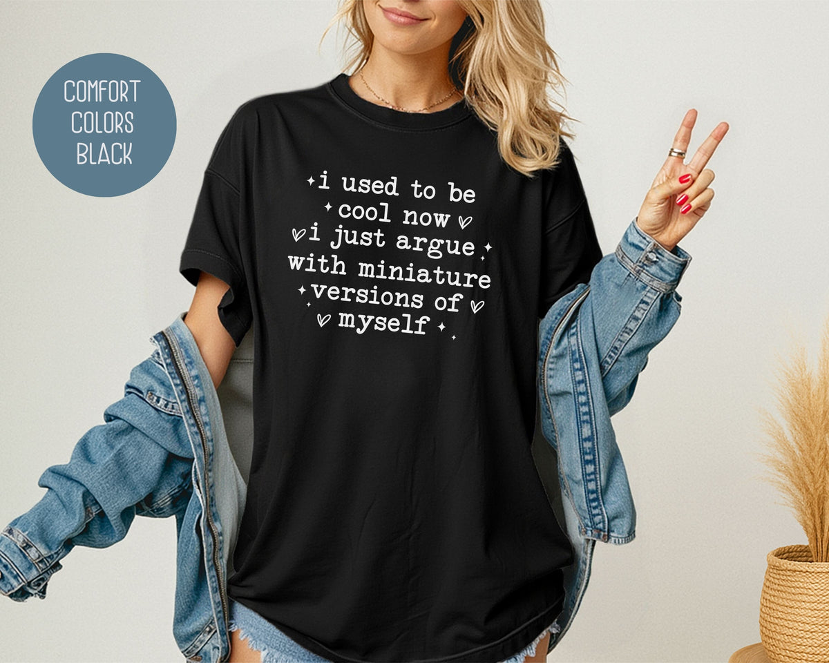 I Used To Be Cool Comfort Colors Shirt T-Shirt  CreativeSpecialTs