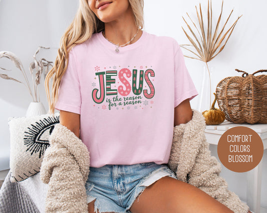 Jesus is the Reason for the Season Comfort Colors Shirt