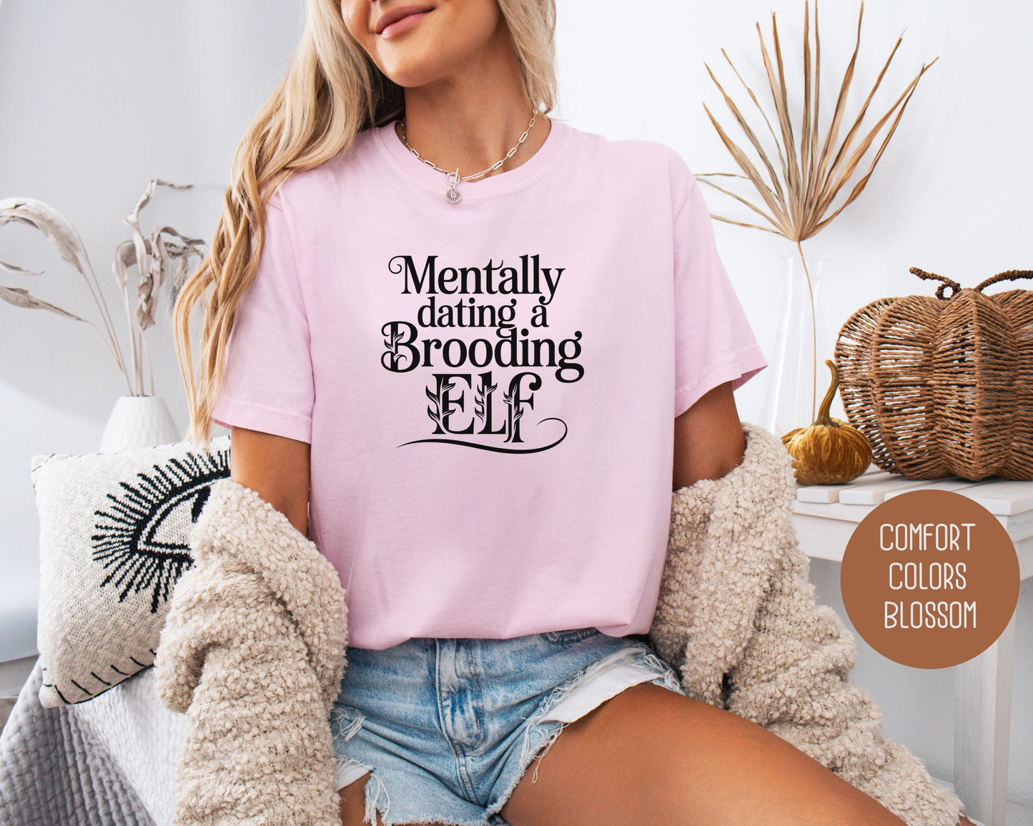 Mentally Dating a Brooding Elf Comfort Colors Shirt