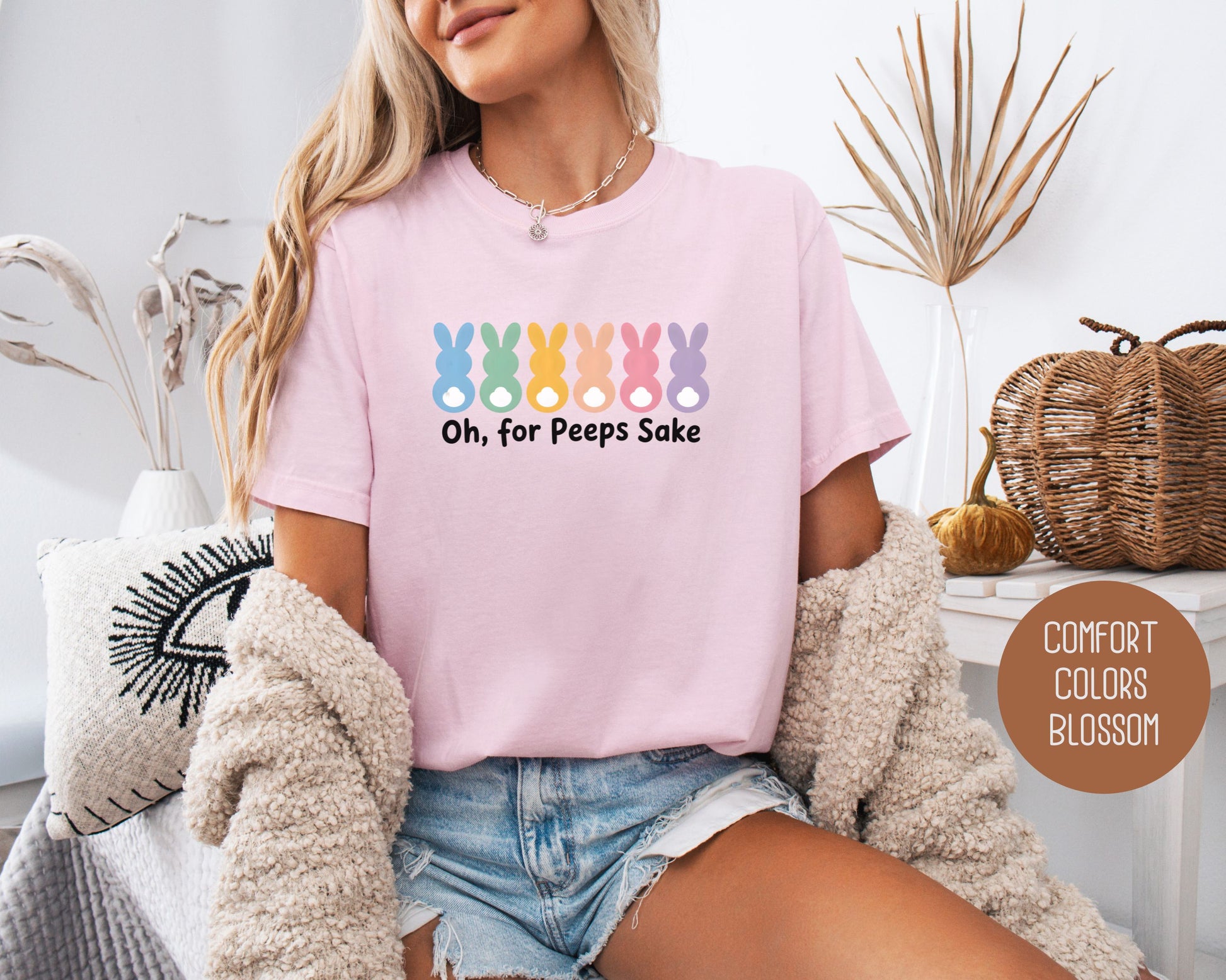 Oh For Peeps Sake Comfort Colors Shirt T-Shirt  CreativeSpecialTs