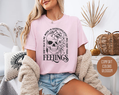 Don't Talk To Me When I'm Overstimulated Comfort Colors Shirt