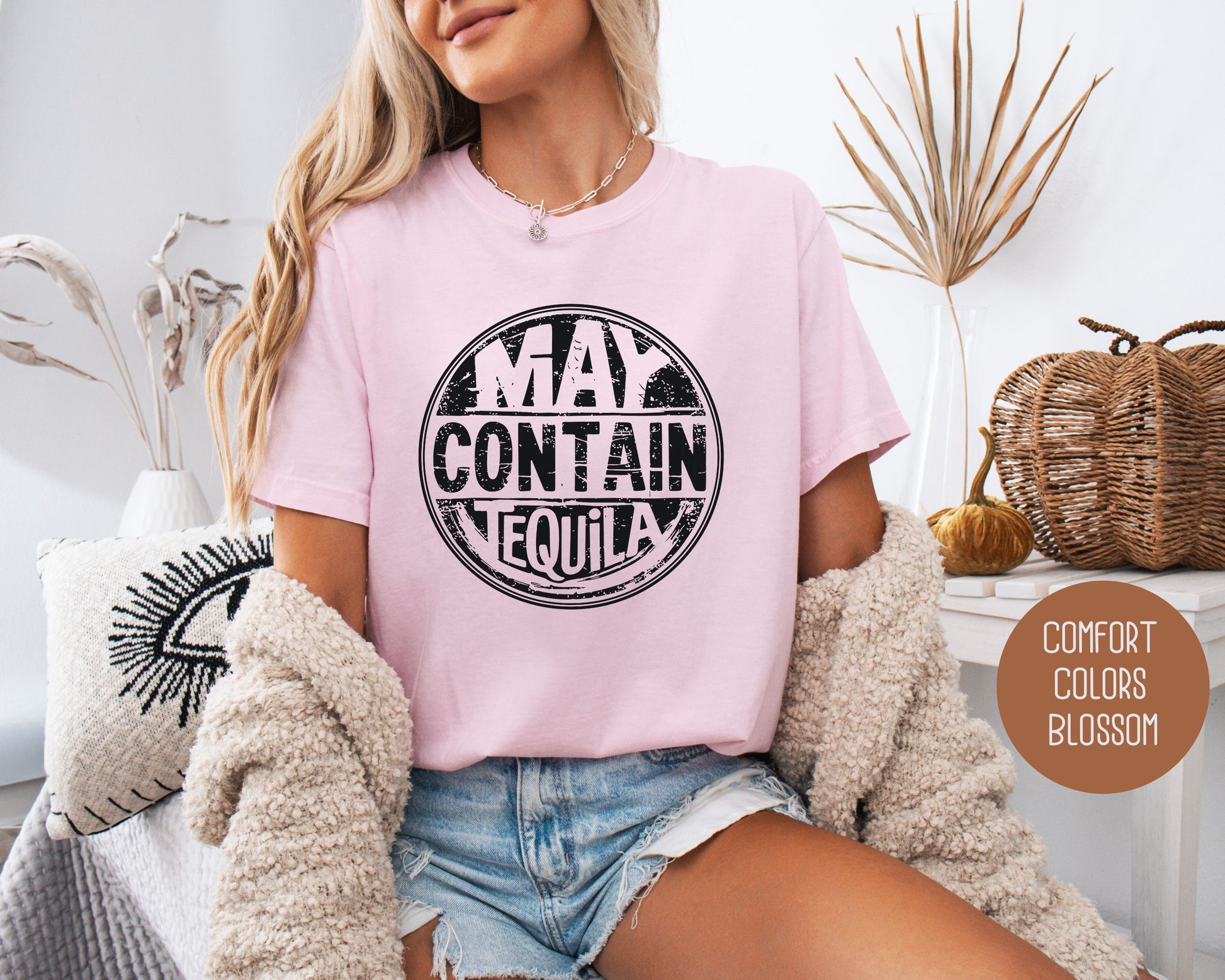May Contain Tequila Comfort Colors Shirt T-Shirt CreativeSpecialTs