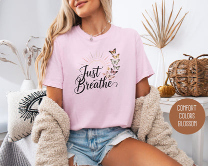 Just Breathe Comfort Colors Shirt