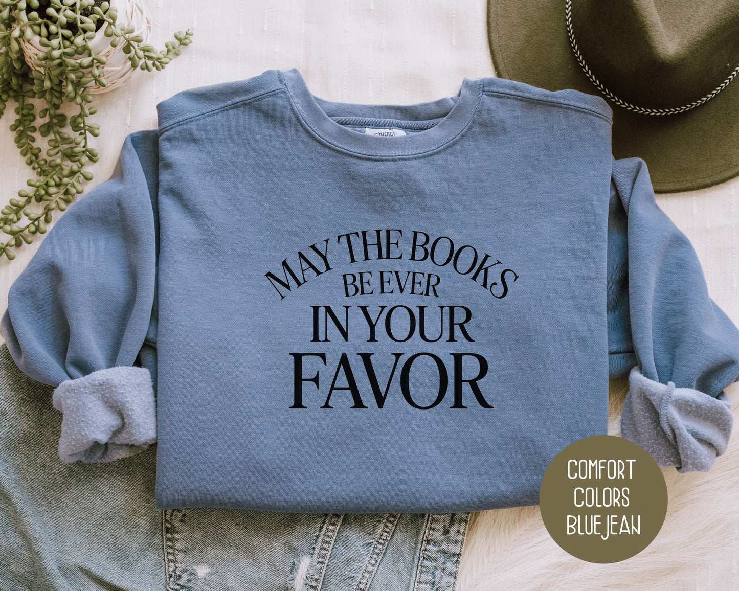 May the Books Be Ever In Your Favor Comfort Colors Sweatshirt