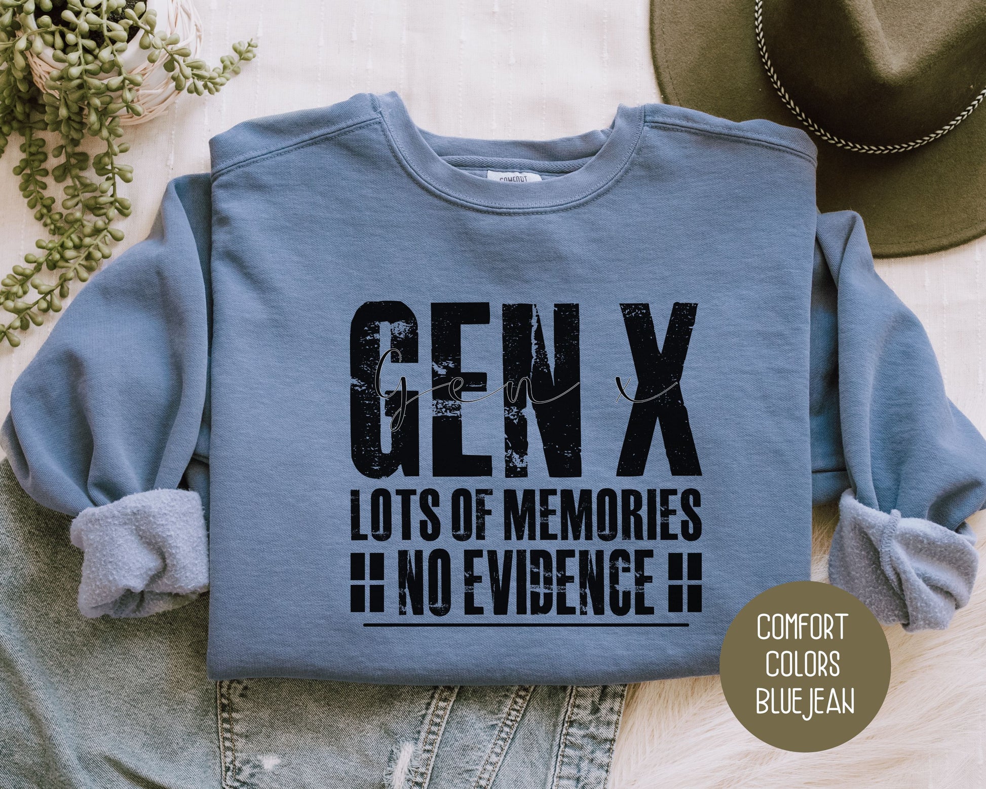 Gen X Lots of Memories No Evidence Comfort Colors Sweatshirt Sweatshirt CreativeSpecialTs