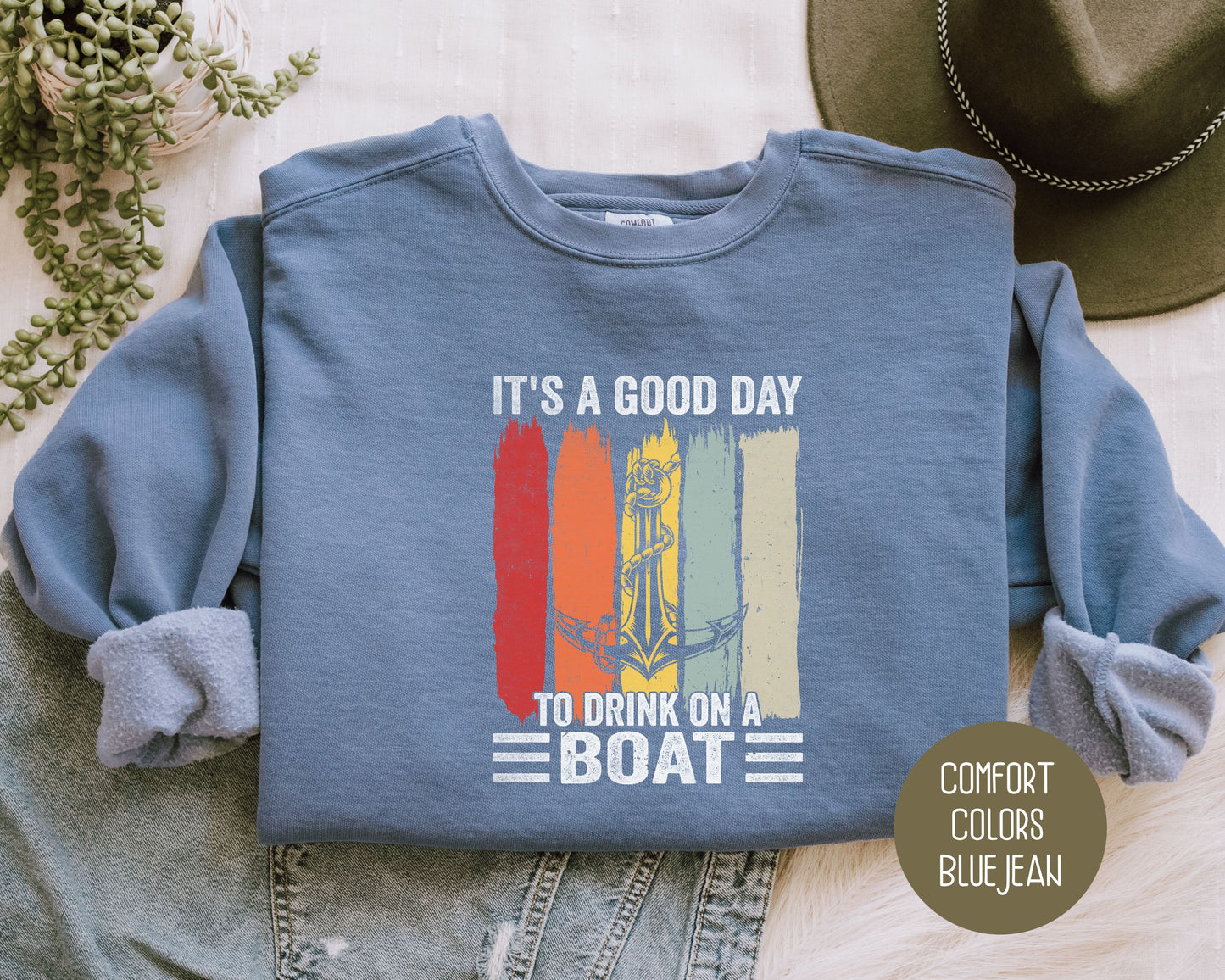 It's a Good Day to Drink on a Boat Comfort Colors Sweatshirt Sweatshirt Printify