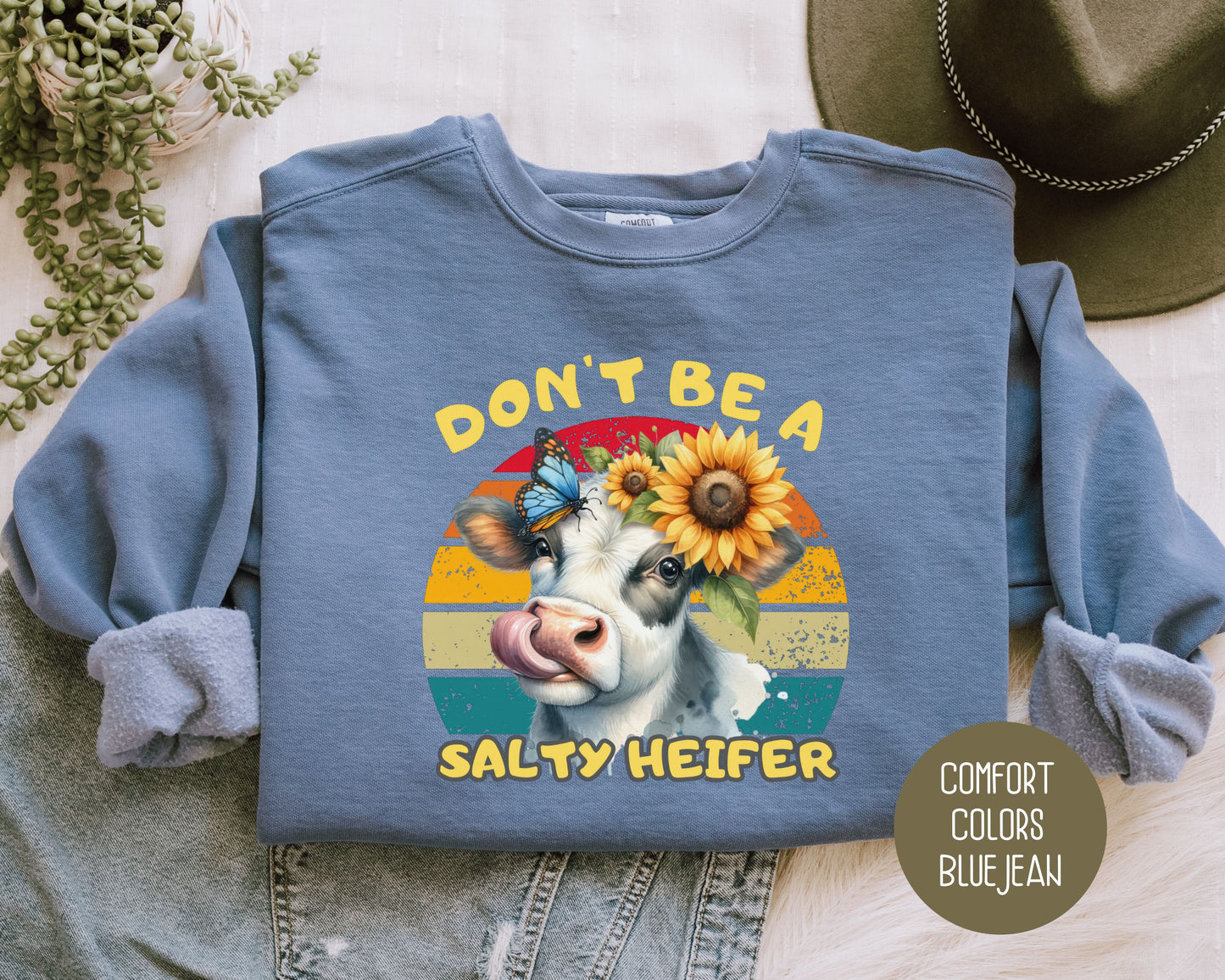 Don't Be a Salty Heifer Comfort Colors Sweatshirt