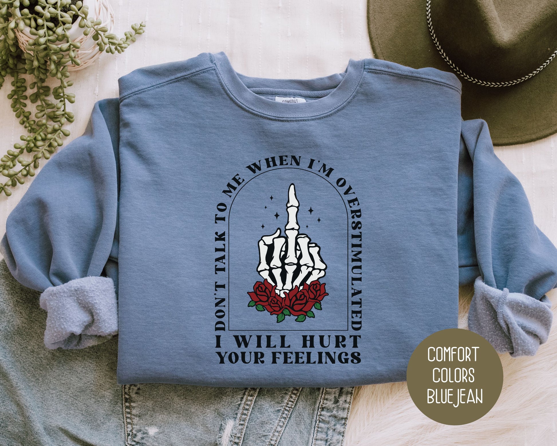 Don't Talk To Me When I'm Overstimulated Comfort Colors Sweatshirt Sweatshirt  CreativeSpecialTs